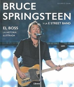 BRUCE SPRINGSTEEN Y LA E STREET BAND | 9789089989680 | GAAR, GILLIAN G. | Galatea Llibres | Llibreria online de Reus, Tarragona | Comprar llibres en català i castellà online