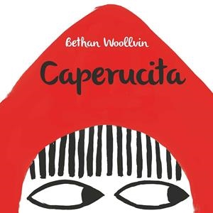 CAPERUCITA  | 9788494795145 | WOOLLVIN, BETHAN | Galatea Llibres | Llibreria online de Reus, Tarragona | Comprar llibres en català i castellà online