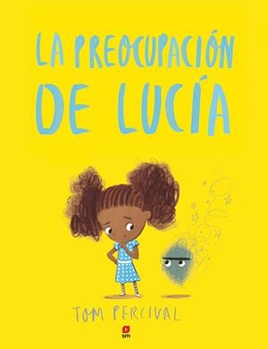LA PREOCUPACION DE LUCIA | 9788491073499 | PERCIVAL, TOM | Galatea Llibres | Llibreria online de Reus, Tarragona | Comprar llibres en català i castellà online