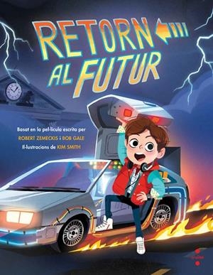 RETORN AL FUTUR | 9788466145169 | GALE, BOB/ZEMECKIS, ROBERT | Galatea Llibres | Librería online de Reus, Tarragona | Comprar libros en catalán y castellano online