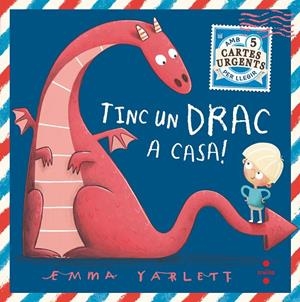TINC UN DRAC A CASA! | 9788466144759 | YARLETT, EMMA | Galatea Llibres | Librería online de Reus, Tarragona | Comprar libros en catalán y castellano online