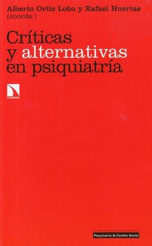 CRÍTICAS Y ALTERNATIVAS EN PSIQUIATRÍA | 9788490975220 | ORTIZ LOBO, ALBERTO/HUERTAS GARCÍA-ALEJO, RAFAEL | Galatea Llibres | Llibreria online de Reus, Tarragona | Comprar llibres en català i castellà online
