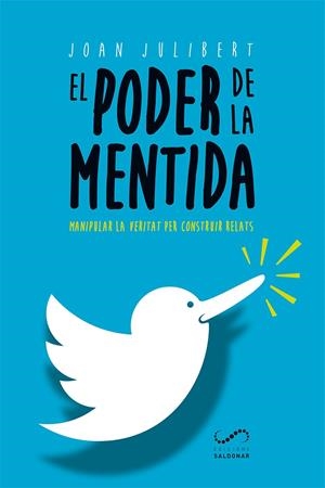 EL PODER DE LA MENTIDA | 9788417611002 | JULIBERT GONZÁLEZ, JOAN | Galatea Llibres | Llibreria online de Reus, Tarragona | Comprar llibres en català i castellà online
