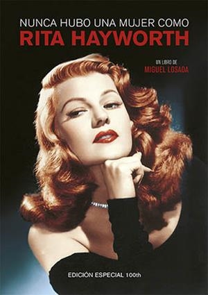NUNCA HUBO UNA MUJER COMO RITA HAYWORTH | 9788494880933 | LOSADA GONZÁLEZ, MIGUEL | Galatea Llibres | Librería online de Reus, Tarragona | Comprar libros en catalán y castellano online
