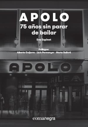 APOLO: 75 AÑOS SIN PARAR DE BAILAR | 9788417188580 | EVA, ESPINET PADURA | Galatea Llibres | Librería online de Reus, Tarragona | Comprar libros en catalán y castellano online