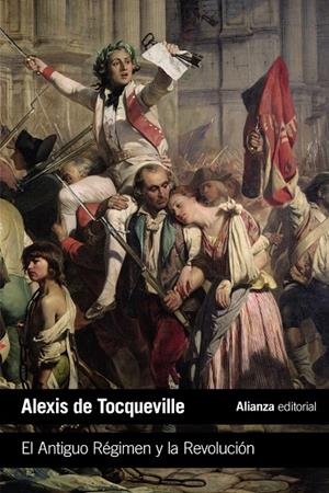 EL ANTIGUO RÉGIMEN Y LA REVOLUCIÓN | 9788491812265 | TOCQUEVILLE, ALEXIS DE | Galatea Llibres | Llibreria online de Reus, Tarragona | Comprar llibres en català i castellà online