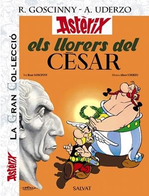 ELS LLORERS DEL CÈSAR. LA GRAN COL.LECCIÒ | 9788469624517 | GOSCINNY, RENÉ | Galatea Llibres | Librería online de Reus, Tarragona | Comprar libros en catalán y castellano online