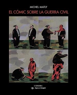 EL CÓMIC SOBRE LA GUERRA CIVIL | 9788437638829 | MATLY, MICHEL | Galatea Llibres | Llibreria online de Reus, Tarragona | Comprar llibres en català i castellà online