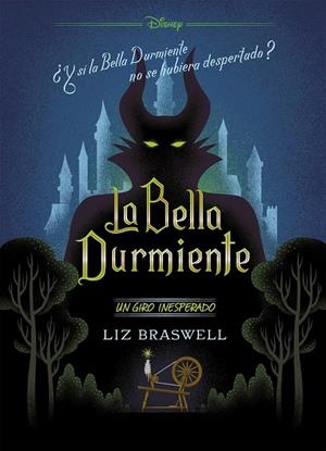 LA BELLA DURMIENTE. UN GIRO INESPERADO | 9788416917914 | BRASWELL, LIZ/DISNEY | Galatea Llibres | Llibreria online de Reus, Tarragona | Comprar llibres en català i castellà online