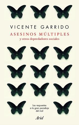 ASESINOS MÚLTIPLES Y OTROS DEPREDADORES SOCIALES | 9788434427952 | GARRIDO GENOVÉS, VICENTE | Galatea Llibres | Llibreria online de Reus, Tarragona | Comprar llibres en català i castellà online