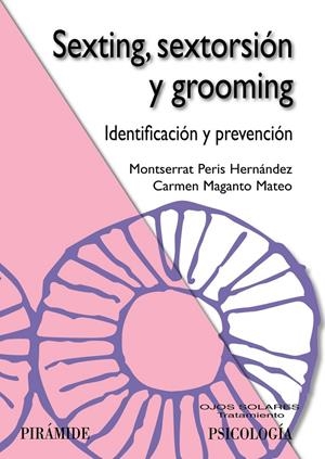 SEXTING, SEXTORSIÓN Y GROOMING | 9788436839678 | PERIS HERNÁNDEZ, MONTSERRAT/MAGANTO MATEO, CARMEN | Galatea Llibres | Llibreria online de Reus, Tarragona | Comprar llibres en català i castellà online