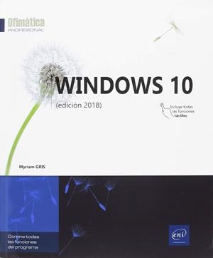 WINDOWS 10 ED. 2018 | 9782409014956 | GRIS, MYRIAM | Galatea Llibres | Librería online de Reus, Tarragona | Comprar libros en catalán y castellano online