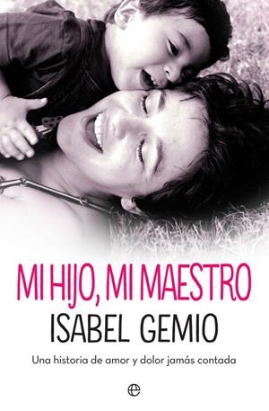 MI HIJO, MI MAESTRO | 9788491644002 | GEMIO, ISABEL | Galatea Llibres | Librería online de Reus, Tarragona | Comprar libros en catalán y castellano online
