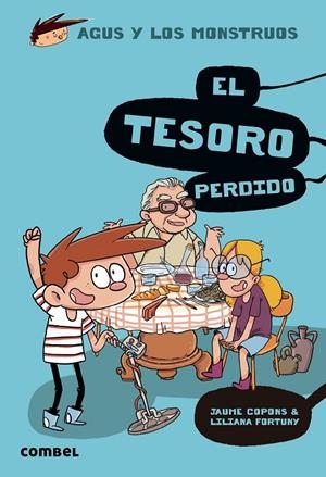 EL TESORO PERDIDO (AGUS Y LOS MONSTRUOS, 12) | 9788491014133 | COPONS, JAUME; FORTUNY, LILIANA | Galatea Llibres | Llibreria online de Reus, Tarragona | Comprar llibres en català i castellà online