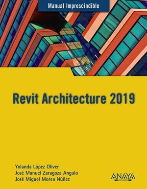 REVIT ARCHITECTURE 2019 | 9788441540637 | AA.VV | Galatea Llibres | Llibreria online de Reus, Tarragona | Comprar llibres en català i castellà online