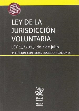 LEY DE LA JURISDICCION VOLUNTARIA 3ª ED 2018 | 9788491905097 | MONTERO AROCA, JUAN/Y OTROS | Galatea Llibres | Librería online de Reus, Tarragona | Comprar libros en catalán y castellano online