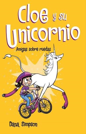 AMIGAS SOBRE RUEDAS (CLOE Y SU UNICORNIO, 2) | 9788417424169 | SIMPSON, DANA | Galatea Llibres | Llibreria online de Reus, Tarragona | Comprar llibres en català i castellà online