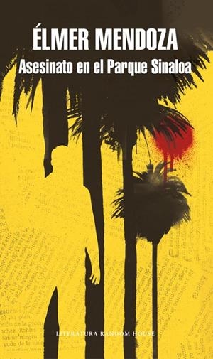 ASESINATO EN EL PARQUE SINALOA | 9788439734512 | MENDOZA, ELMER | Galatea Llibres | Llibreria online de Reus, Tarragona | Comprar llibres en català i castellà online