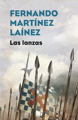 LAS LANZAS (LA SENDA DE LOS TERCIOS 1) | 9788490706848 | MARTÍNEZ LAÍNEZ, FERNANDO | Galatea Llibres | Librería online de Reus, Tarragona | Comprar libros en catalán y castellano online