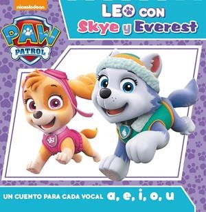 PAW PATROL. UN CUENTO PARA CADA VOCAL A, E, I, O, U (LEO CON SKY Y EVEREST) | 9788448850951 | Galatea Llibres | Llibreria online de Reus, Tarragona | Comprar llibres en català i castellà online