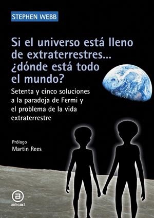 SI EL UNIVERSO ESTÁ LLENO DE EXTRATERRESTRES... ¿DÓNDE ESTÁ TODO EL MUNDO? | 9788446046318 | WEBB, STEPHEN | Galatea Llibres | Librería online de Reus, Tarragona | Comprar libros en catalán y castellano online