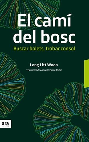 EL CAMI DEL BOSC  | 9788416915606 | LITT WOON, LONG  | Galatea Llibres | Llibreria online de Reus, Tarragona | Comprar llibres en català i castellà online