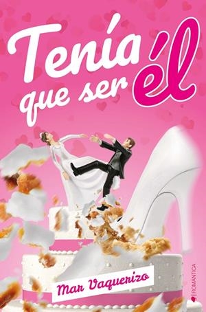 TENÍA QUE SER ÉL | 9788417361150 | VAQUERIZO, MAR | Galatea Llibres | Librería online de Reus, Tarragona | Comprar libros en catalán y castellano online