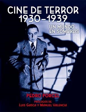 CINE DE TERROR 1930 - 1939. UN MUNDO EN SOMBRAS | 9788494614279 | PORCEL, PEDRO | Galatea Llibres | Librería online de Reus, Tarragona | Comprar libros en catalán y castellano online