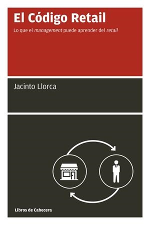 EL CÓDIGO RETAIL | 9788494810671 | LLORCA, JACINTO | Galatea Llibres | Librería online de Reus, Tarragona | Comprar libros en catalán y castellano online