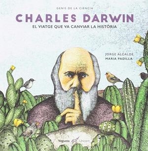 DARWIN. EL VIATGE QUE VA CANVIAR LA HISTÒRIA | 9788417137199 | ALCALDE, JORGE | Galatea Llibres | Librería online de Reus, Tarragona | Comprar libros en catalán y castellano online