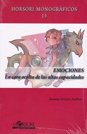 EMOCIONES. LA CARA OCULTA DE LAS ALTAS CAPACIDADES | 9788494778087 | ARROYO ANDREU, SUSANA | Galatea Llibres | Llibreria online de Reus, Tarragona | Comprar llibres en català i castellà online