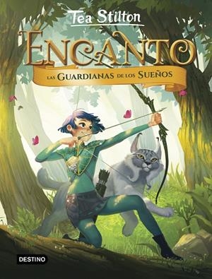 ENCANTO. LAS GUARDIANAS DE LOS SUEÑOS. TEA STILTON | 9788408194965 | Galatea Llibres | Librería online de Reus, Tarragona | Comprar libros en catalán y castellano online