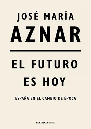 EL FUTURO ES HOY | 9788499427287 | AZNAR, JOSÉ MARÍA | Galatea Llibres | Librería online de Reus, Tarragona | Comprar libros en catalán y castellano online