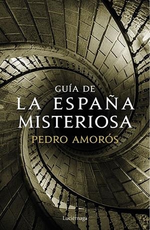 GUÍA DE LA ESPAÑA MISTERIOSA | 9788417371371 | AMORÓS, PEDRO | Galatea Llibres | Librería online de Reus, Tarragona | Comprar libros en catalán y castellano online