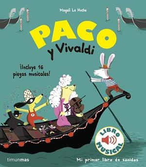 PACO Y VIVALDI. LIBRO MUSICAL | 9788408179870 | LE HUCHE, MAGALI | Galatea Llibres | Librería online de Reus, Tarragona | Comprar libros en catalán y castellano online