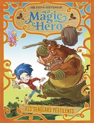 MAGIC HERO 2. ELS SENGLARS PESTILENTS | 9788424663315 | STEVENSON, SIR STEVE | Galatea Llibres | Librería online de Reus, Tarragona | Comprar libros en catalán y castellano online