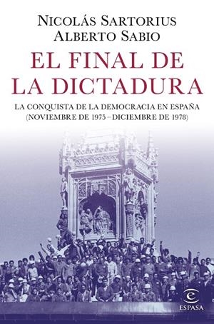 EL FINAL DE LA DICTADURA | 9788467053548 | SARTORIUS, NICOLÁS/SABIO, ALBERTO | Galatea Llibres | Llibreria online de Reus, Tarragona | Comprar llibres en català i castellà online