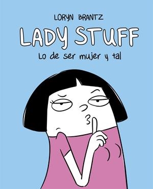 LADY STUFF | 9788416670598 | BRANTZ, LORYN | Galatea Llibres | Llibreria online de Reus, Tarragona | Comprar llibres en català i castellà online