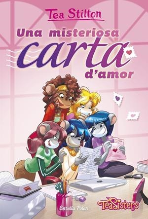 UNA MISTERIOSA CARTA D'AMOR (TEA STILTON, 9) | 9788491376439 | Galatea Llibres | Llibreria online de Reus, Tarragona | Comprar llibres en català i castellà online