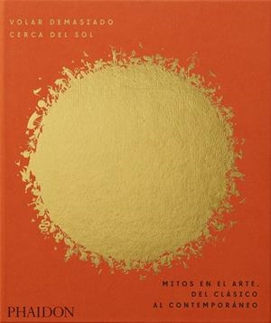 VOLAR DEMASIADO CERCA DEL SOL | 9780714877433 | VV.AA. | Galatea Llibres | Librería online de Reus, Tarragona | Comprar libros en catalán y castellano online