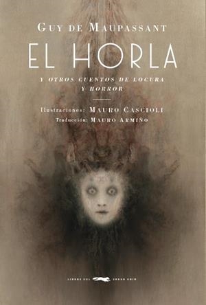 EL HORLA Y OTROS CUENTOS DE LOCURA Y HORROR | 9788494884832 | DE MAUPASSANT, GUY | Galatea Llibres | Llibreria online de Reus, Tarragona | Comprar llibres en català i castellà online