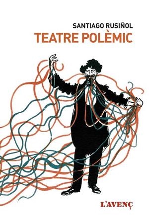 TEATRE POLÈMIC | 9788416853243 | RUSIÑOL, SANTIAGO | Galatea Llibres | Llibreria online de Reus, Tarragona | Comprar llibres en català i castellà online