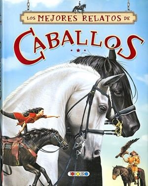 LOS MEJORES RELATOS DE CABALLOS | 9788490379097 | VV.AA. | Galatea Llibres | Librería online de Reus, Tarragona | Comprar libros en catalán y castellano online