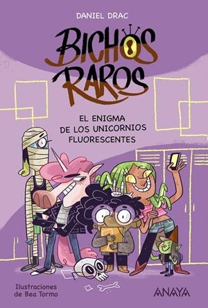 BICHOS RAROS 1: EL ENIGMA DE LOS UNICORNIOS FLUORESCENTES | 9788469847190 | DRAC, DANIEL | Galatea Llibres | Librería online de Reus, Tarragona | Comprar libros en catalán y castellano online