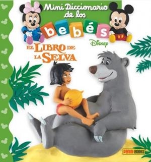 EL LIBRO DE LA SELVA. MINIDICCIONARIO DE LOS BEBES | 9788491674962 | VV.AA. | Galatea Llibres | Llibreria online de Reus, Tarragona | Comprar llibres en català i castellà online