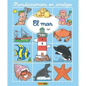 EL MAR. MINIDICCIONARI EN IMATGES | 9788491672449 | BEAUMONT EMILIE | Galatea Llibres | Llibreria online de Reus, Tarragona | Comprar llibres en català i castellà online