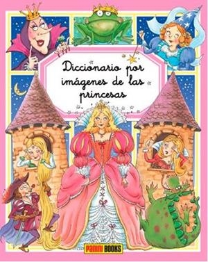 DICCIONARIO POR IMAGENES DE LAS PRINCESAS | 9788491673965 | VV.AA. | Galatea Llibres | Llibreria online de Reus, Tarragona | Comprar llibres en català i castellà online