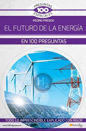 EL FUTURO DE LA ENERGÍA | 9788499679709 | FRESCO, PEDRO | Galatea Llibres | Llibreria online de Reus, Tarragona | Comprar llibres en català i castellà online