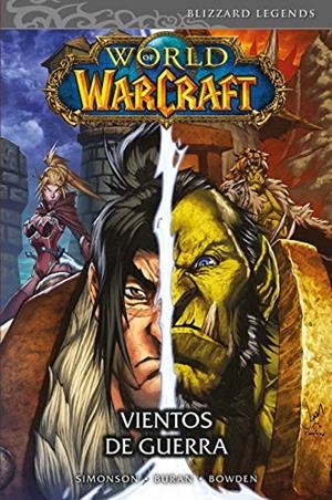 WORLD OF WARCRAFT: VIENTOS DE GUERRA  | 9788491675815 | SIMONSON, WALTER  | Galatea Llibres | Librería online de Reus, Tarragona | Comprar libros en catalán y castellano online