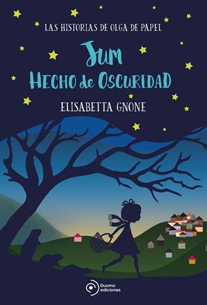 JUM HECHO DE OSCURIDAD. LAS HISTORIAS DE OLGA DE PAPEL | 9788417128555 | GNONE, ELISABETTA | Galatea Llibres | Llibreria online de Reus, Tarragona | Comprar llibres en català i castellà online